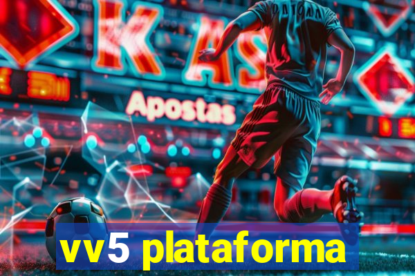 vv5 plataforma